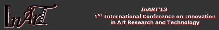InART'13 - 1st Internacional Conference on Innovation in Art Research and Technology