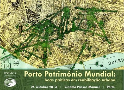 Porto Património Mundial: boas práticas em reabilitação urbana