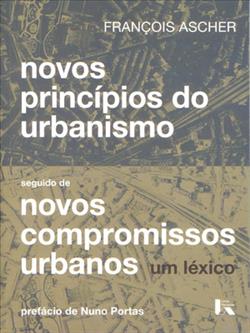 Novos princípios do Urbanismo, seguido de Novos compromissos urbanos: um léxico