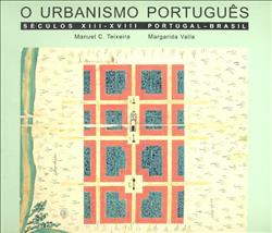 O Urbanismo Português, Séculos XIII-XVIII Portugal-Brasil